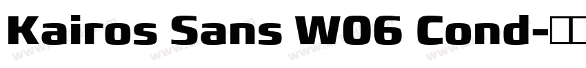 Kairos Sans W06 Cond字体转换